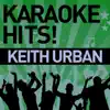 ProSound Karaoke Band - Karaoke Hits!: In the Style of Keith Urban